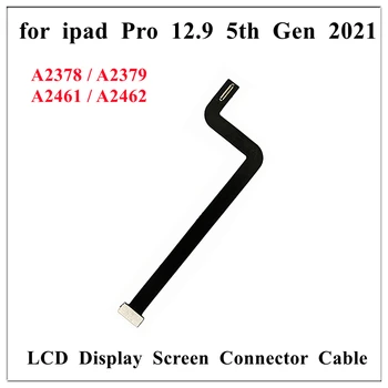 5Pcs Tela de exposição do LCD Conector de placa-Mãe do cabo do Cabo flexível para o iPad Pro 2021 12.9 Polegadas 5ª Geração de A2378 A2379 A2461 A2462 de Substituição